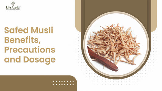 Safed Musli: Benefits, Precautions and Dosage 