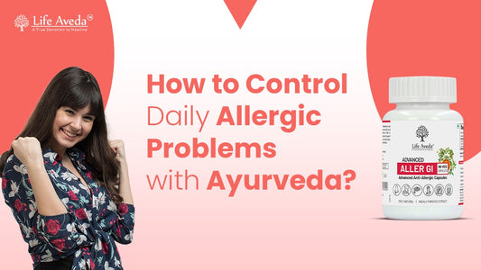 How to Control Daily Allergic Problems with Ayurveda?