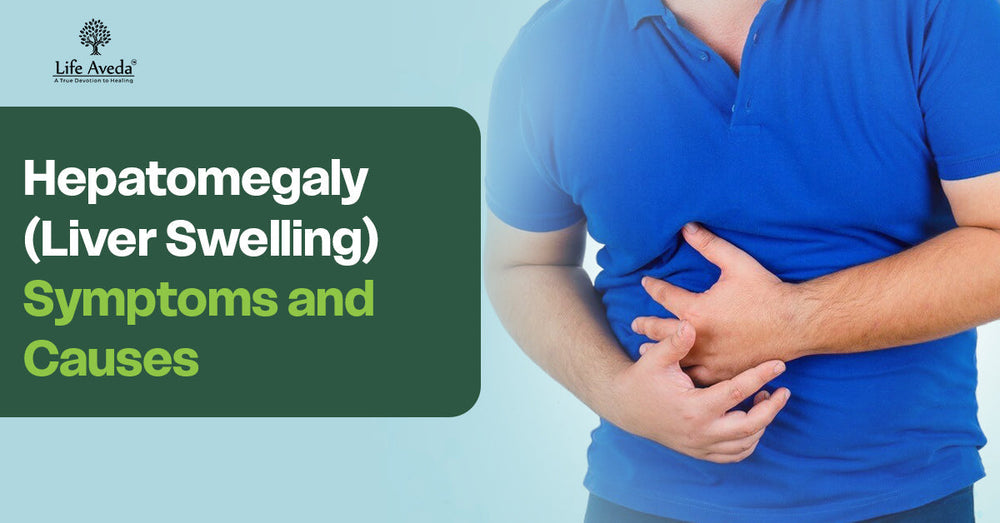 Hepatomegaly (Liver Swelling): Symptoms and Causes