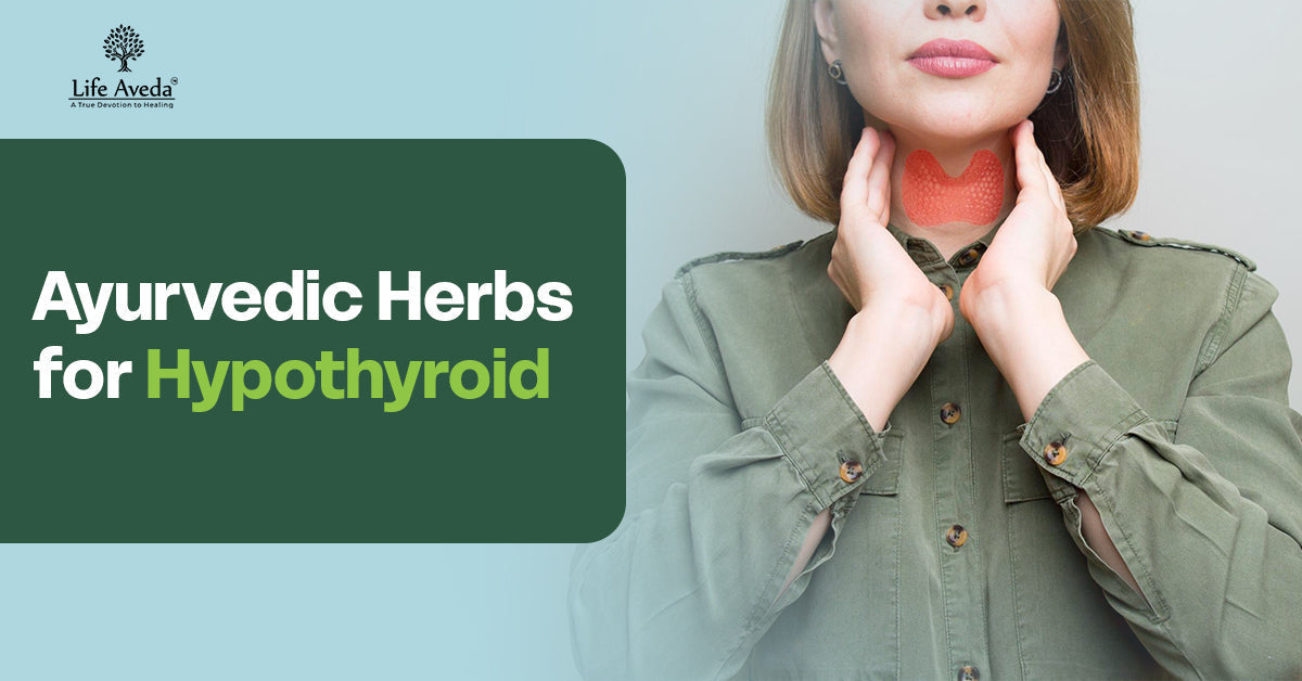Ayurvedic Herbs for Hypothyroid