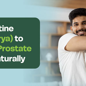 Ayurvedic medicine for prostate health