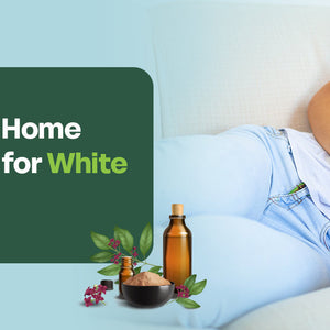 Ayurvedic Home Remedies for White Discharge