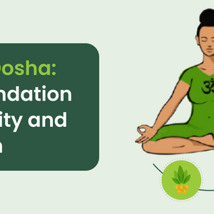 Everything You Need to Know About Kapha Dosha For Your Well-being!