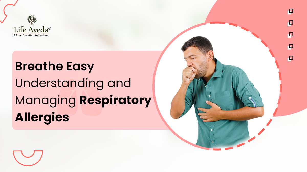 Breathe Easy: Understanding and Managing Respiratory Allergies – Life Aveda