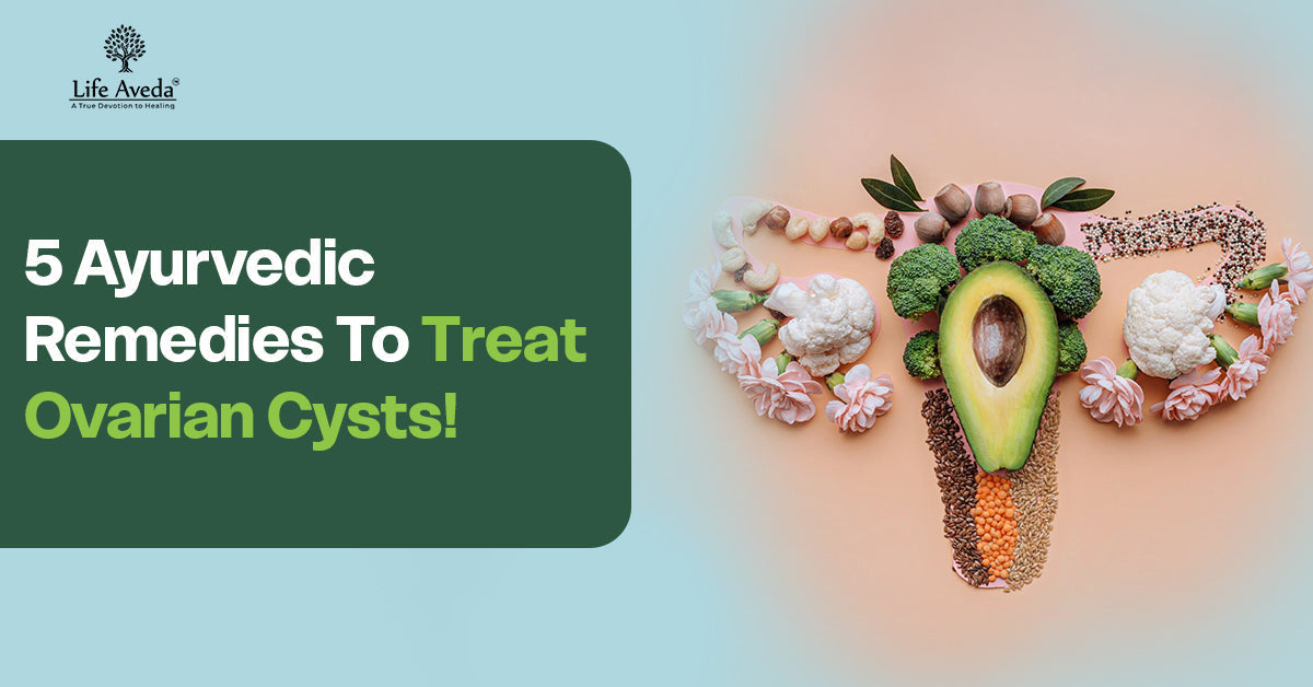 5 Ayurvedic Remedies To Treat Ovarian Cysts!