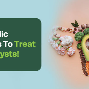5 Ayurvedic Remedies To Treat Ovarian Cysts!