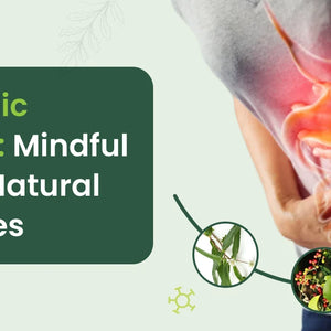 Top Ayurvedic Remedies For Instant Gas & Acidity Relief