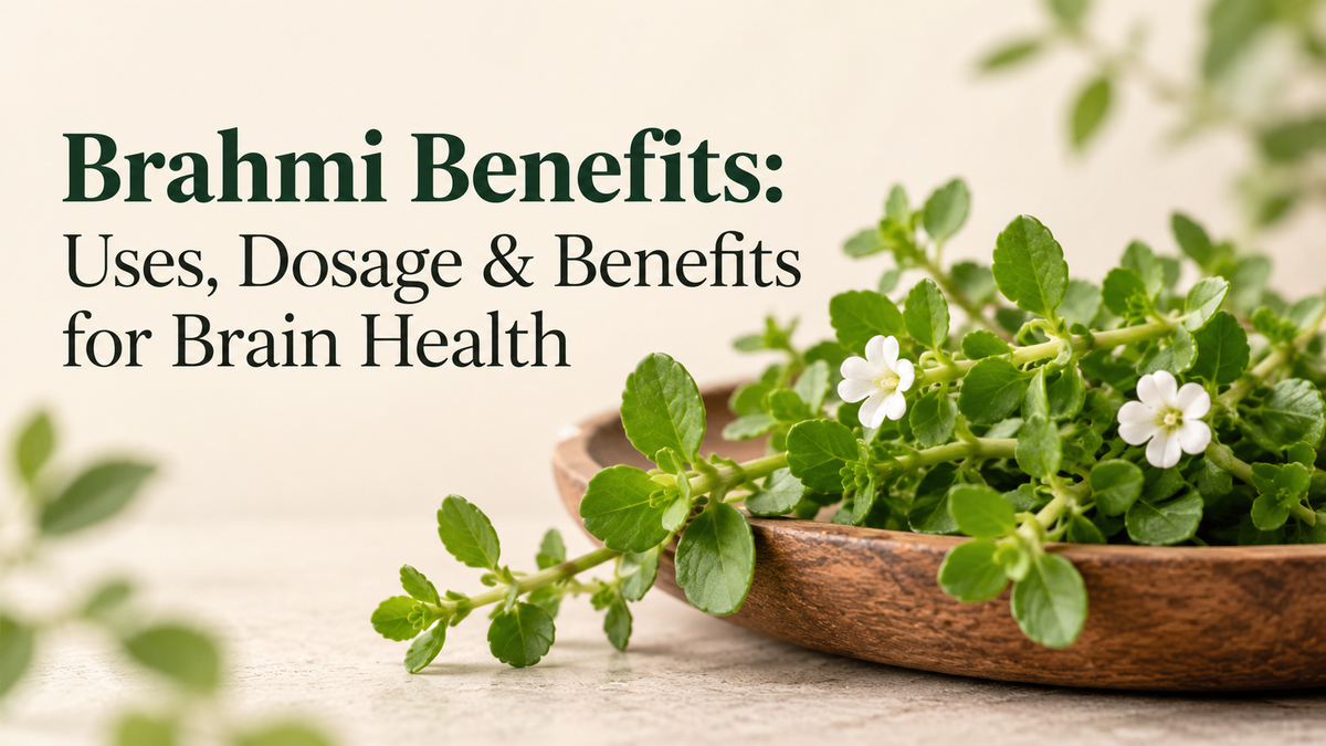 Brahmi Benefits: Uses, Dosage & Benefits for Brain Health