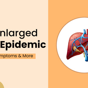 The Enlarged Liver Epidemic: Causes, Symptoms & More