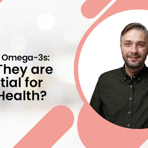 Power of Omega-3s: Why They're Essential for Your Health?