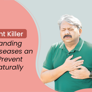 The Silent Killer: Understanding Heart Diseases and How to Prevent Them Naturally 